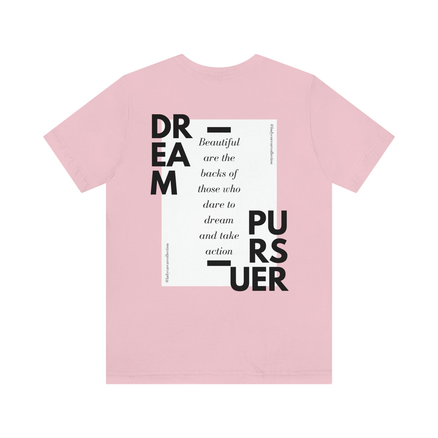 Dream Pursuer's inspirational tee