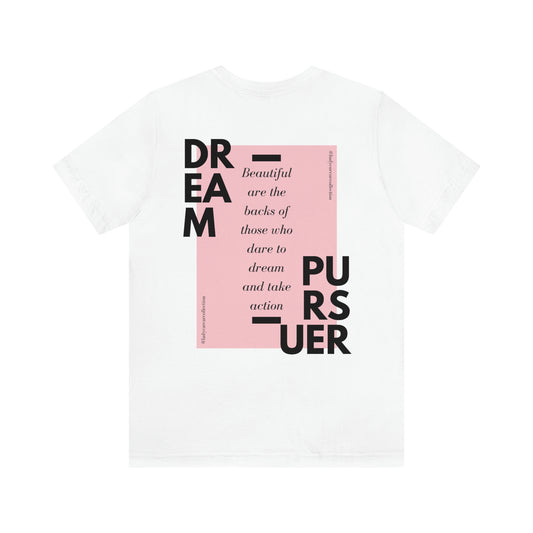 Dream Pursuer's inspirational tee