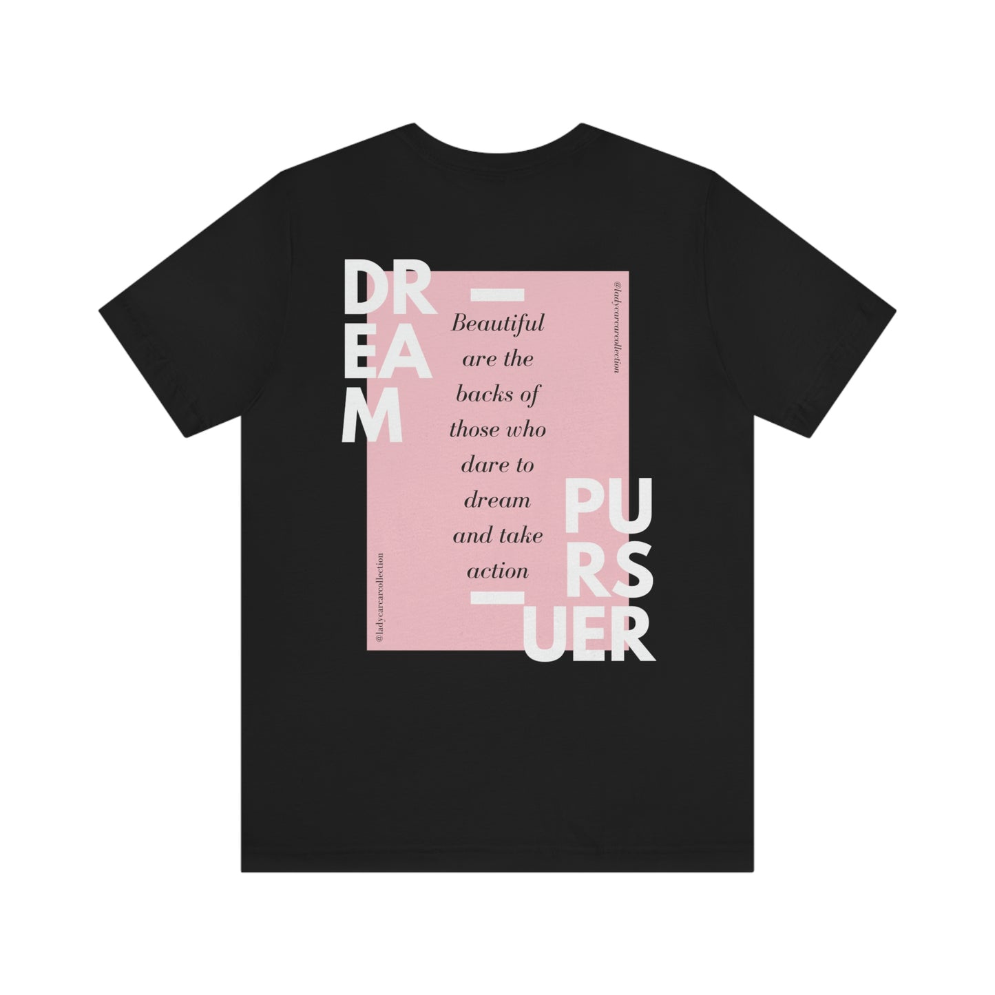 Dream Pursuer's inspirational tee